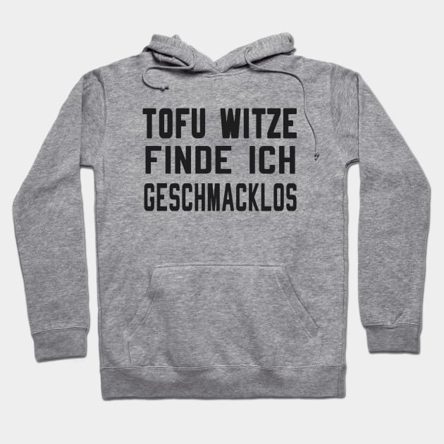 Tofu Witze sind geschmacklos Hoodie by Foxxy Merch